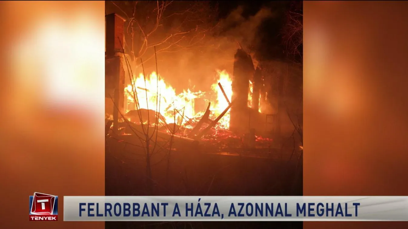 Felrobbant a háza, azonnal meghalt