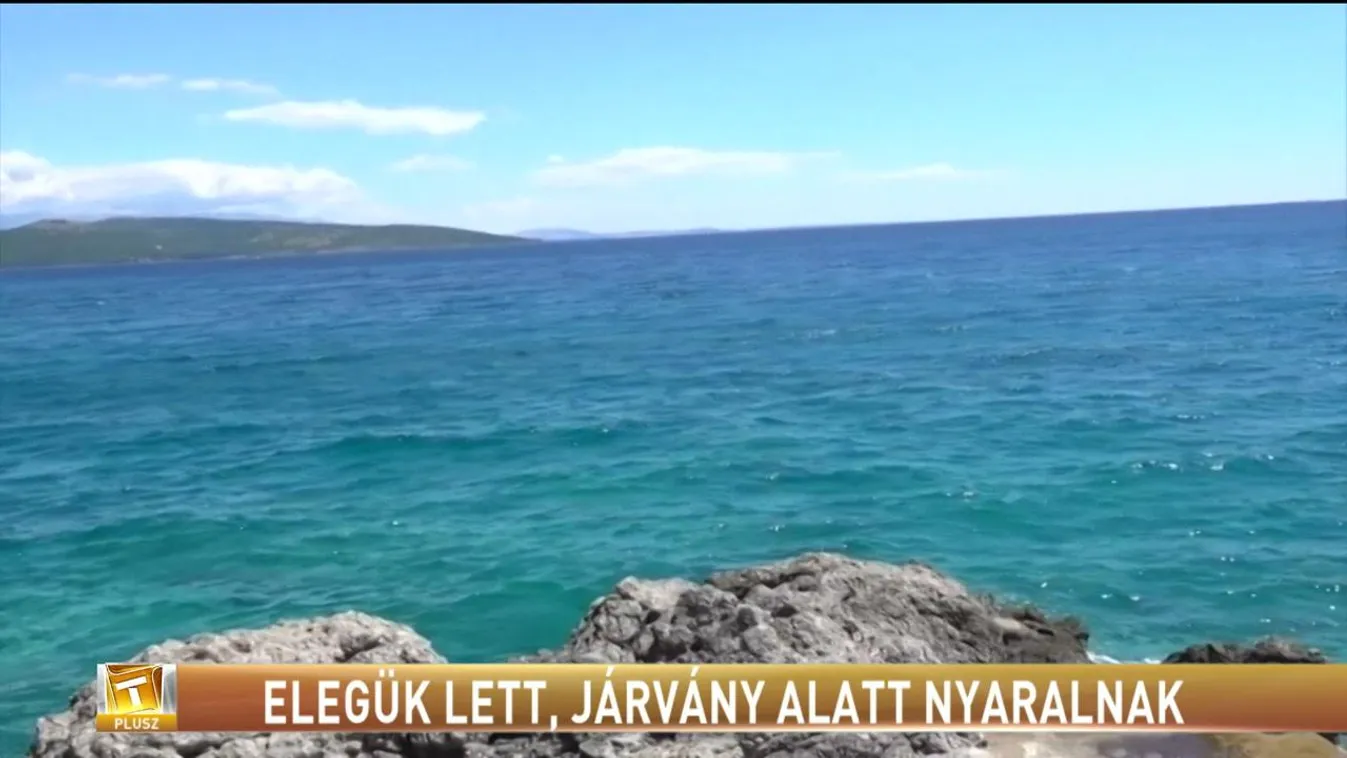 Elegük lett, járvány alatt nyaralnak