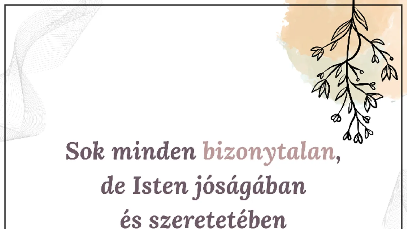 Napi ige: Nem remélhetőleg, hanem biztosan!