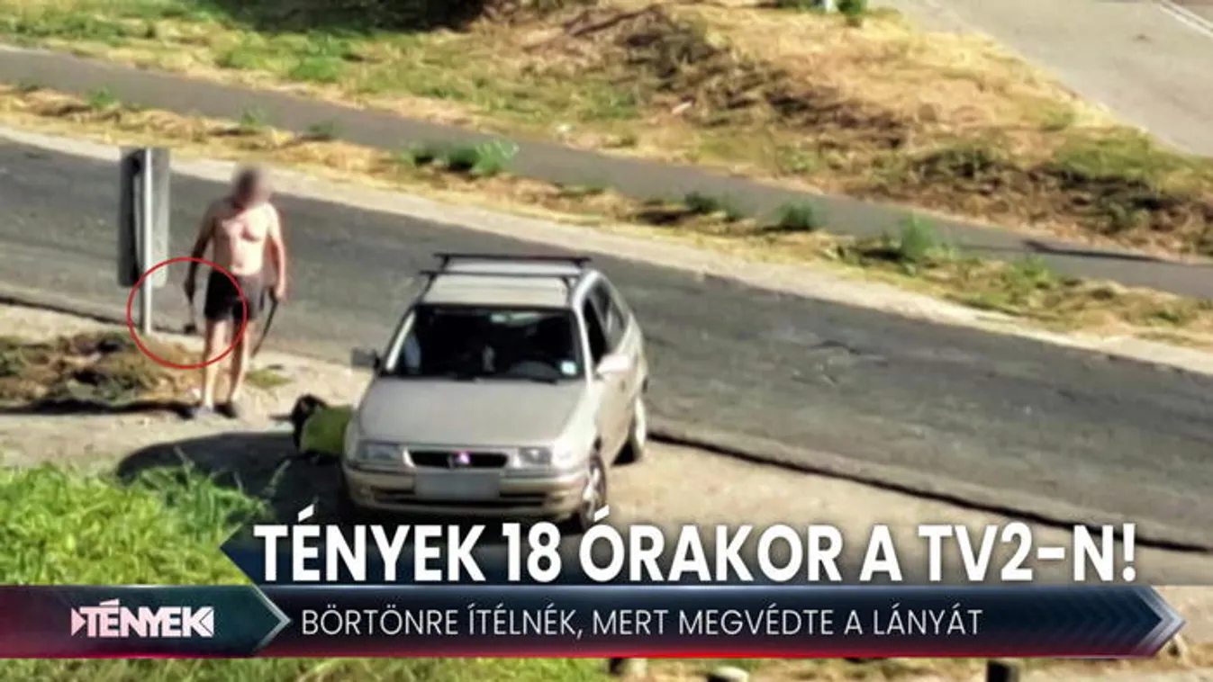 Elgázolta nevelt lánya egyik zaklatóját - Tények 18.00