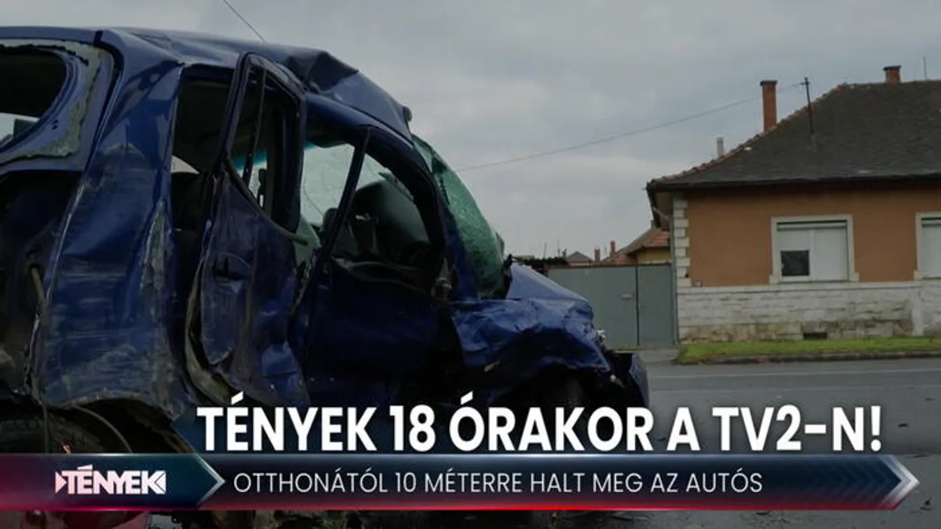 Otthonától nem messze halt meg a férfi - Tények 18.00